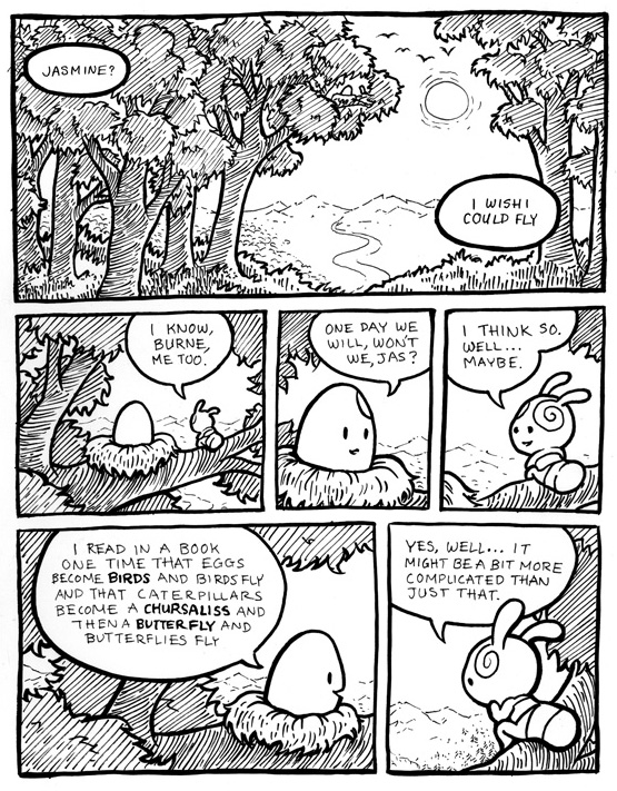 The first page from Marina's comic How You Like Your Eggs. The 2 main characters, a cartoon caterpillar and bird egg, speculate about whether they might be able to fly in the future.